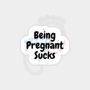 Being Pregnant Sucks Magnet