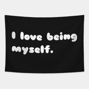 I love being myself Tapestry