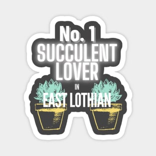 No.1 Succulent Lover In East Lothian Magnet