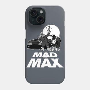 MAD to the MAX Phone Case