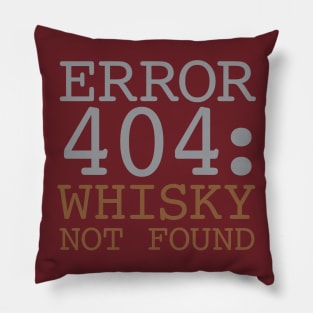 Error 404 Whisky Not Found Pillow
