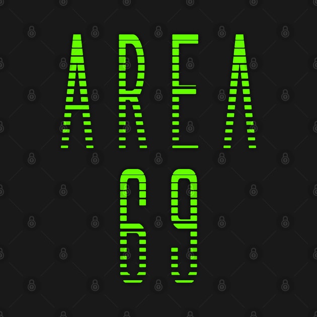 Area 69 by GreenGuyTeesStore