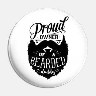 Proud Owner Of a Bearded Daddy Pin