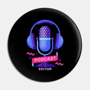 Podcast Editor Pin