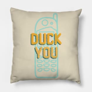 DUCK YOU (AUTO CORRECT FAIL #2) Pillow