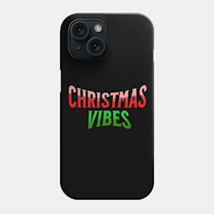 Christmas Vibes | Christmas vibe word text Phone Case