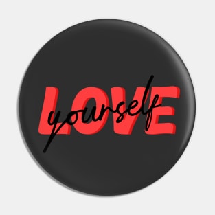 Love yourself Pin