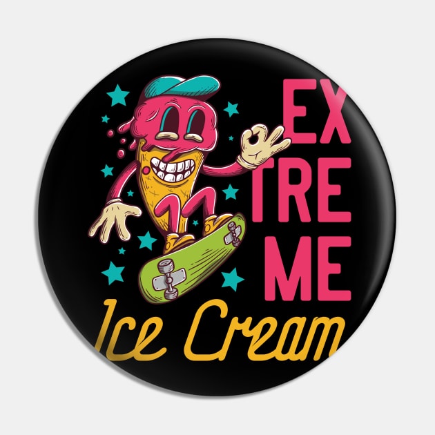 Extreme Ice cream Pin by CyberpunkTees