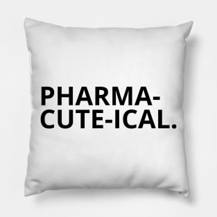 PHARMA-CUTE-ICAL - Pharmacy Puns Pillow