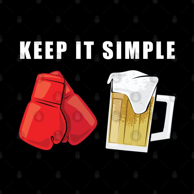 Keep It Simple - Boxing and Beer by DesignWood-Sport