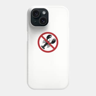 No Lobsters Allowed Phone Case