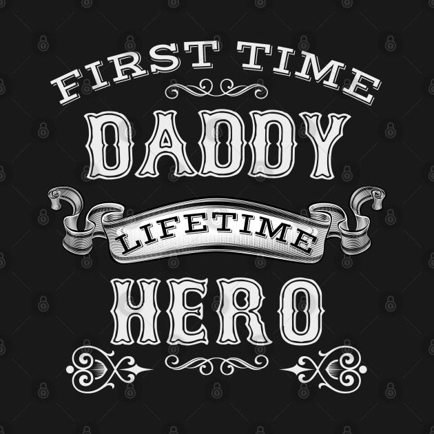 New Dad First Time Dad Lifetime Hero by Mind Your Tee