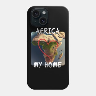 Africa - My Home Phone Case