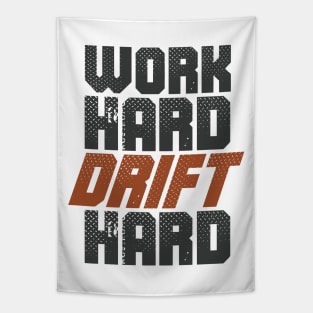 Drifting Racer Pilot - Work Hard Drift Hard Tapestry