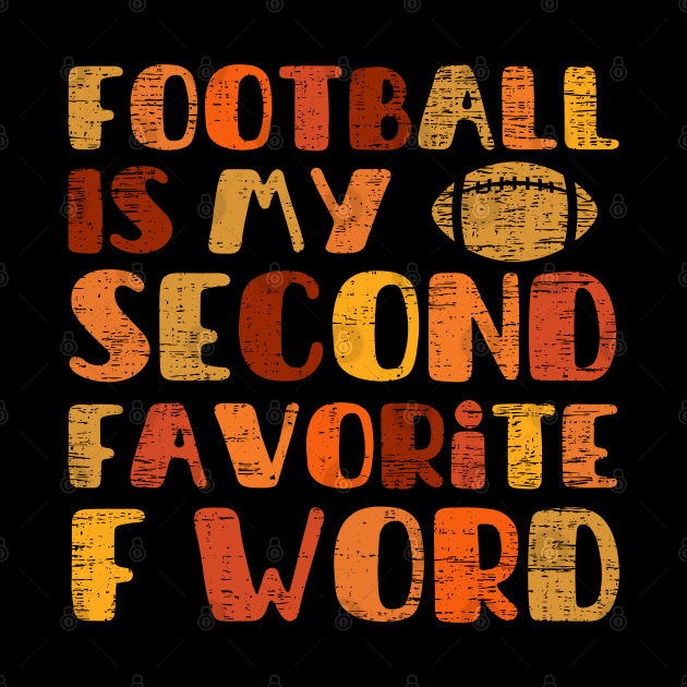 football is my second favorite f word by Myartstor 