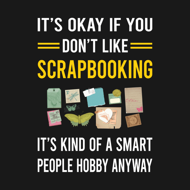 Smart People Hobby Scrapbooking Scrapbook Scrapbooker by Bourguignon Aror