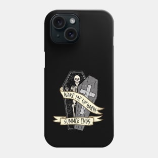 Wake Me Up When Summer Ends Phone Case
