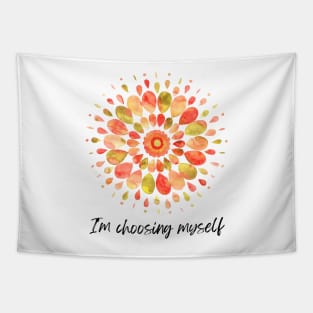 I'm choosing myself mandala design Tapestry