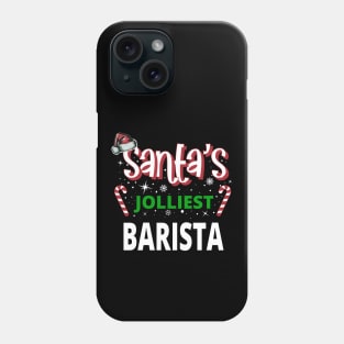 Santa's Jolliest Barista - Holiday Funny Christmas Phone Case