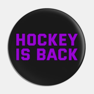 HOCKEY IS BACK Pin