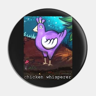 The Chicken Whisperer Pin