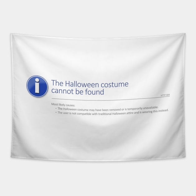 HTTP 404 - Halloween Costume Not Found Tapestry by NerdShizzle