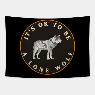 It’s ok to be a lone wolf Tapestry