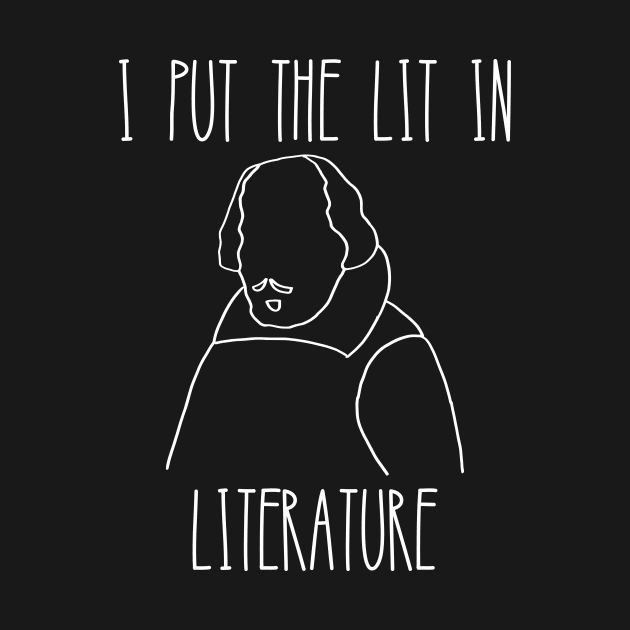 I put the lit in literature - funny books lover slogan by kapotka