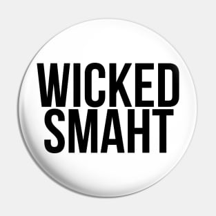 Smart Wicked Smaht Pin