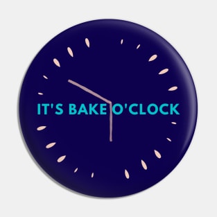 It’s bake o'clock (turquoise blu version) Pin