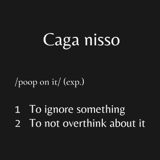 Caga nisso T-Shirt