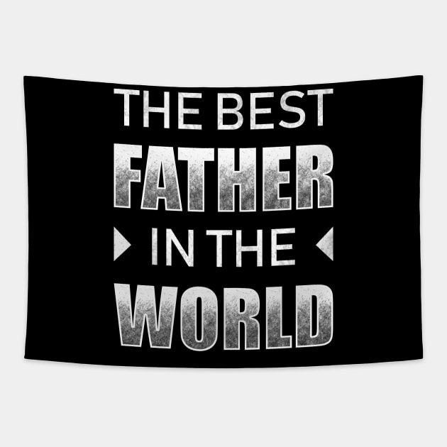 The Best Father In The World Tapestry by TeeMaruf