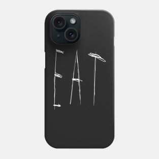 Dark and Gritty Eat Word Text (white) Phone Case