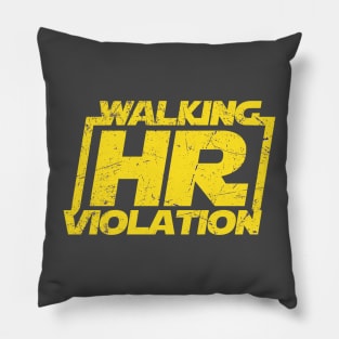 Adult humor ~ Walking hr violation ~ funny Pillow