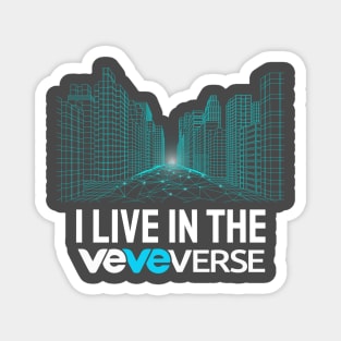 I live in the VeVeVerse Magnet