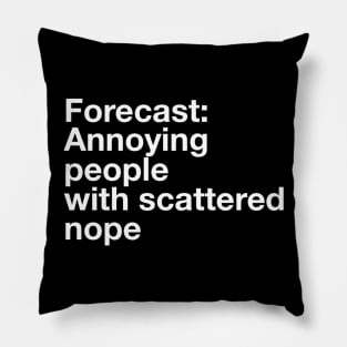 Forecast: Annoying People Pillow