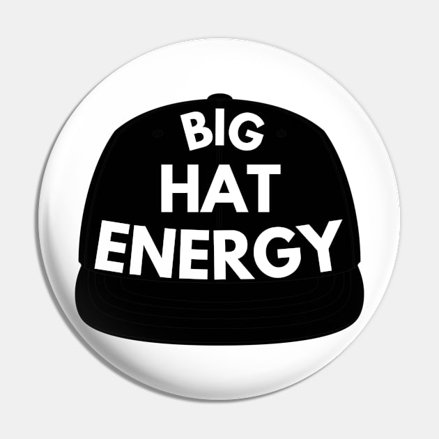 BIG Hat Energy Pin by FunkoFatGuy