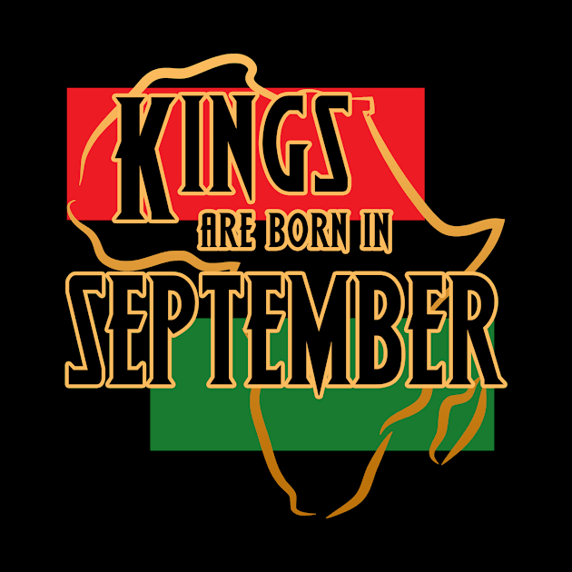 Kings Are Born In September African American Black Birthday by Just Another Shirt