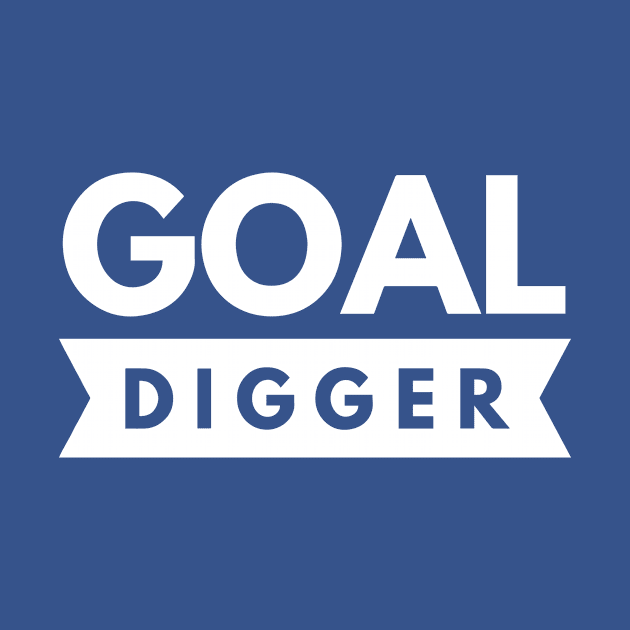 Goal Digger by tshirtexpress