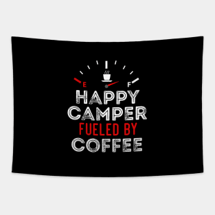 Funny Sarcastic Saying Happy Camper Fueled by Coffee Tapestry