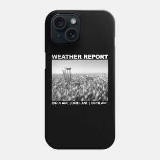 Weather Report Birdland Phone Case