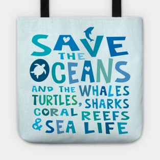 Save the Oceans and the Whales, Turtles, Sharks, Coral Reefs & Sea Life Tote
