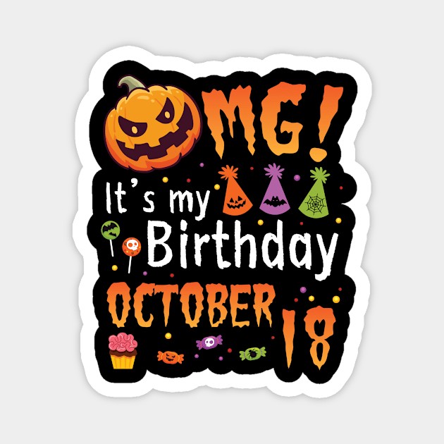 Happy To Me You Grandpa Nana Dad Mommy Son Daughter OMG It's My Birthday On October 18 Magnet by DainaMotteut