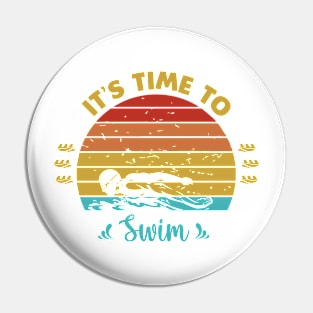 It Is Time To Swim Pin