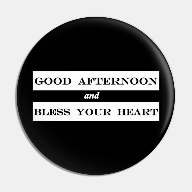 good afternoon and bless your heart Pin by NotComplainingJustAsking