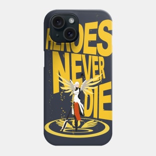 Heroes Never Die Phone Case