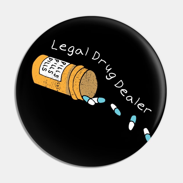 Legal Drug Dealer Pharmacy Pin by Geektopia