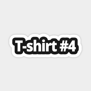 T-shirt #4 Magnet