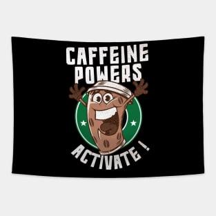 caffeine powers activate!!! Tapestry