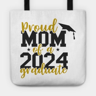 Proud Mom of a 2024 Graduate Class Senior Graduation Tote